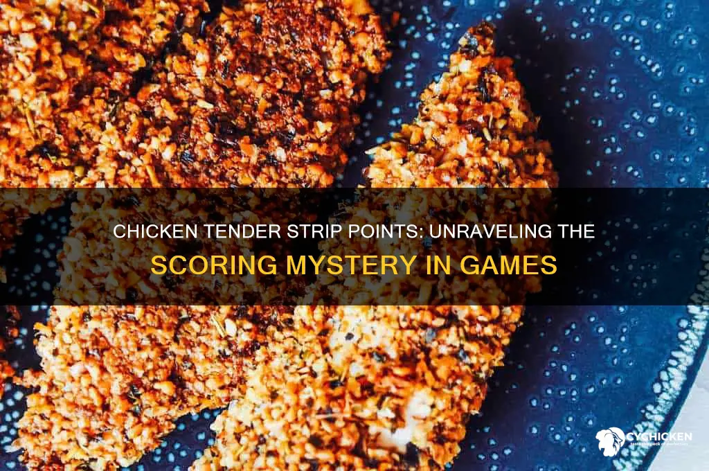 how many points is a chicken tender strip