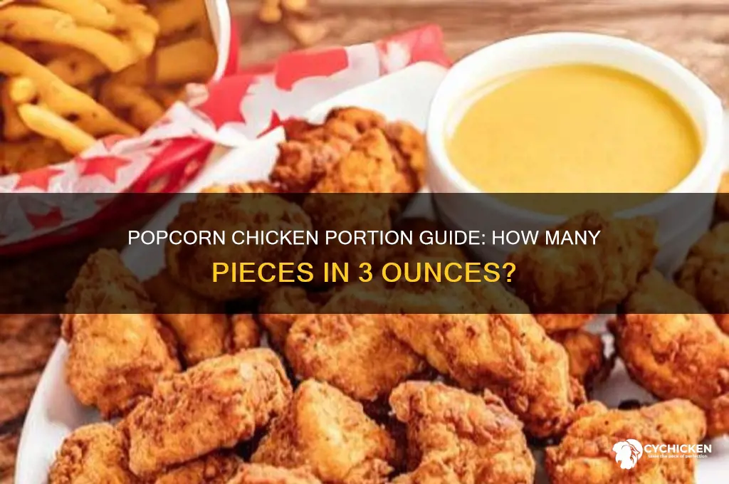 how many popcorn chicken in 3 oz