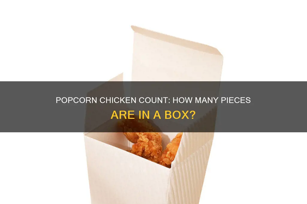 how many popcorn chicken in a box