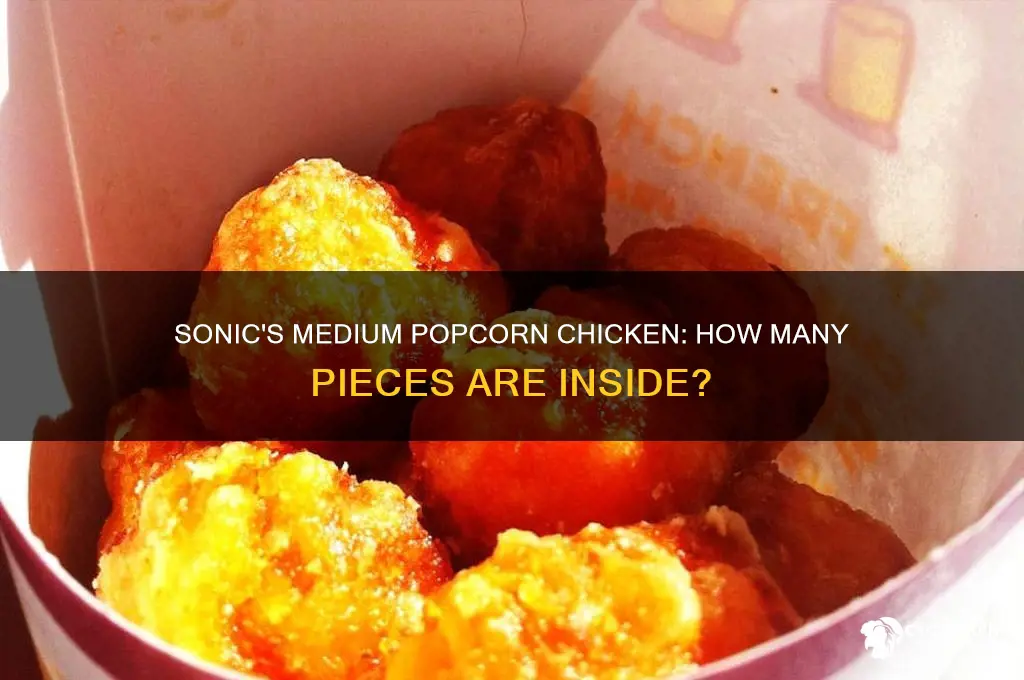 how many popcorn chicken in a medium sonic