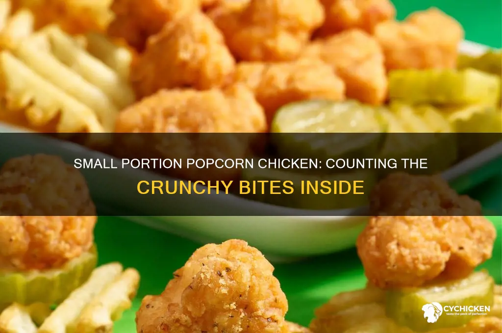 how many popcorn chicken in a small portion