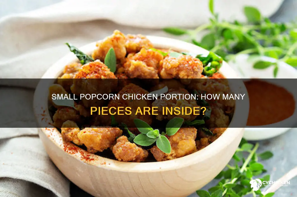how many popcorn chicken in a small