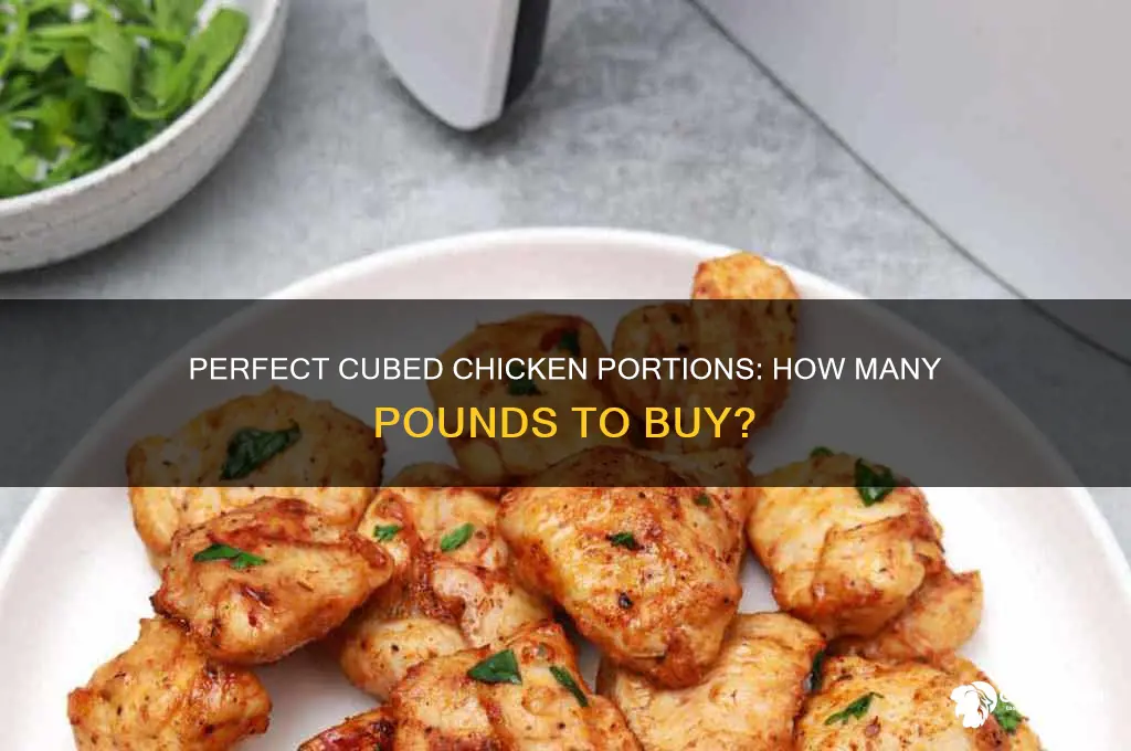 how many poubds of chicken for cubed