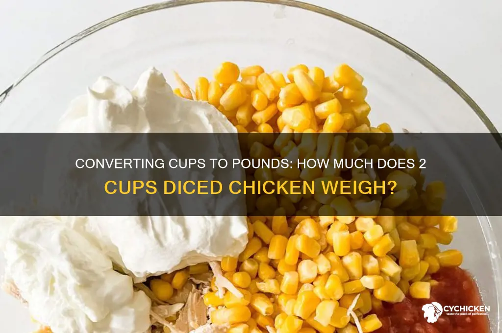 how many pounds are two cups diced chicken
