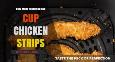 Measuring Chicken Strips: How Many Pounds Fit in One Cup?