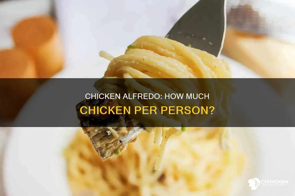 how many pounds of chicken per person for chicken alfredo