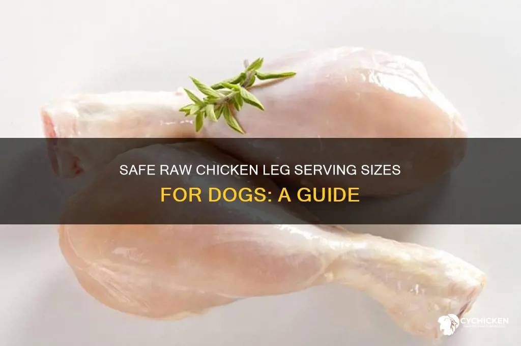 how many raw chicken legs for dogs