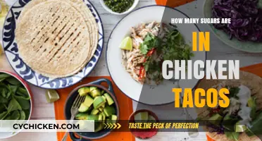 Unveiling the Surprising Sugar Content in Your Chicken Tacos
