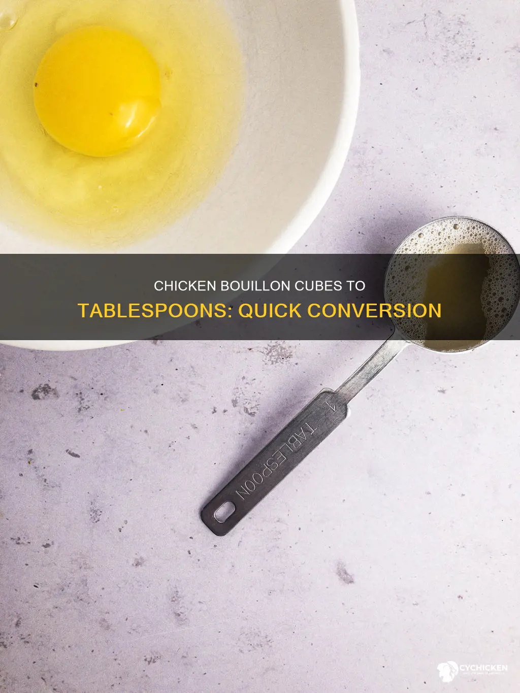 how many tablespoons is one cube of chicken bouillon