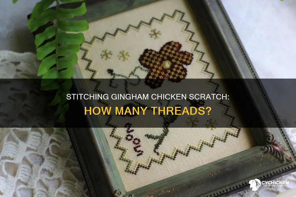 how many threads for 1 4 gingham chicken scratch
