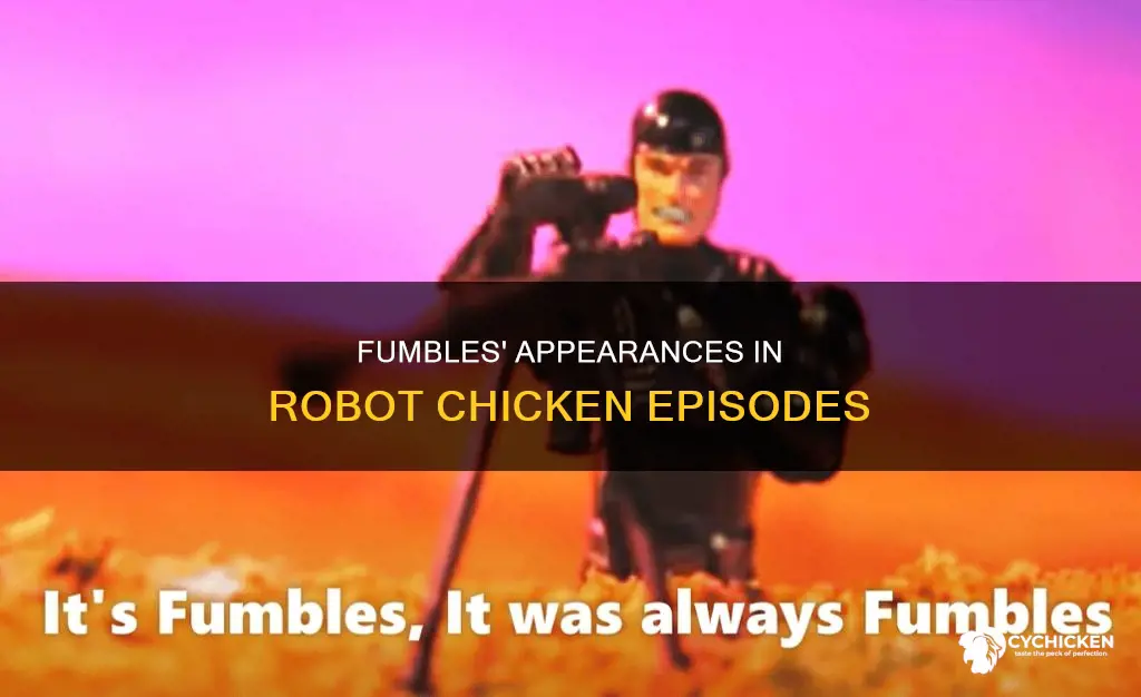 how many time did fumbles appear in robot chicken