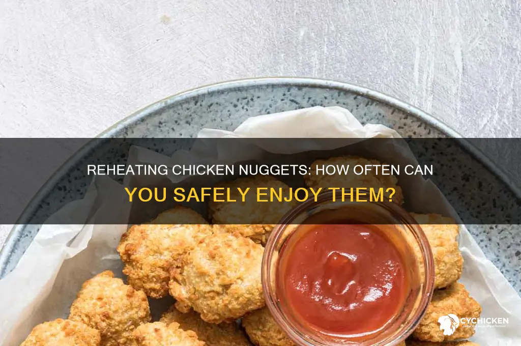 how many times can you reheat chicken nuggets