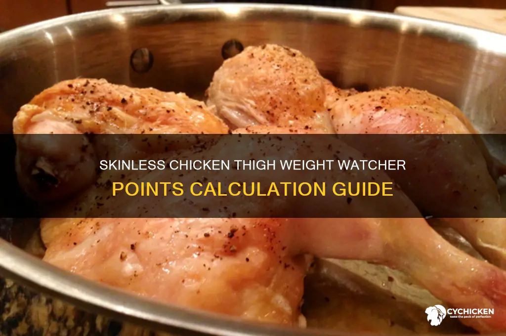 how many weight watcher points in a skinless chicken thigh