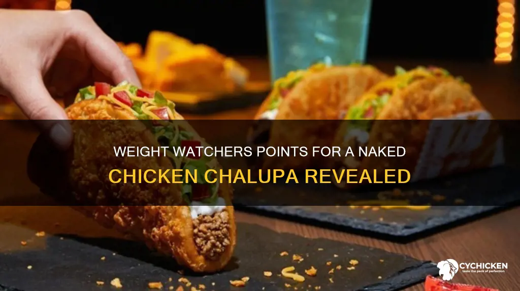 how many weight watchers points is a naked chicken chalupa