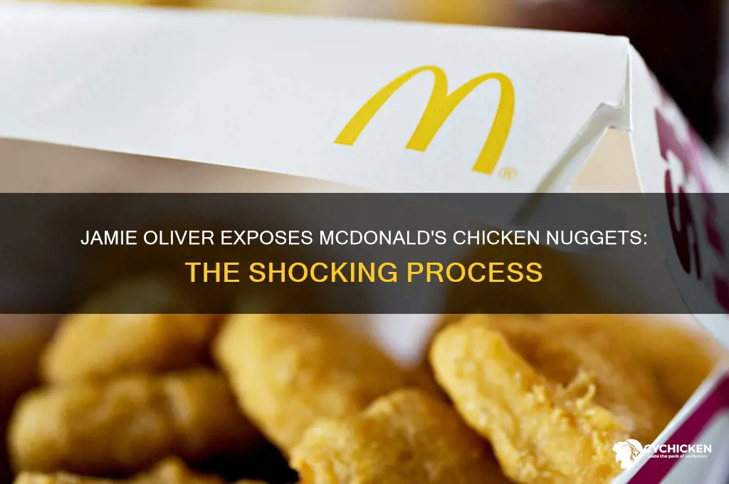 how mcdonalds chicken nuggets are made jamie oliver