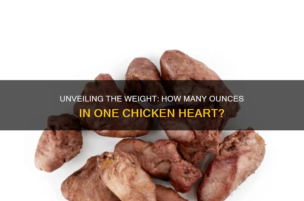 how mnay ounces is one chicken heart