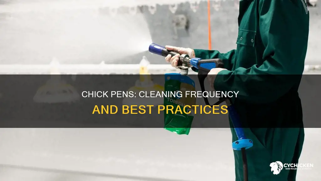 how often do chick pens need to be cleaned