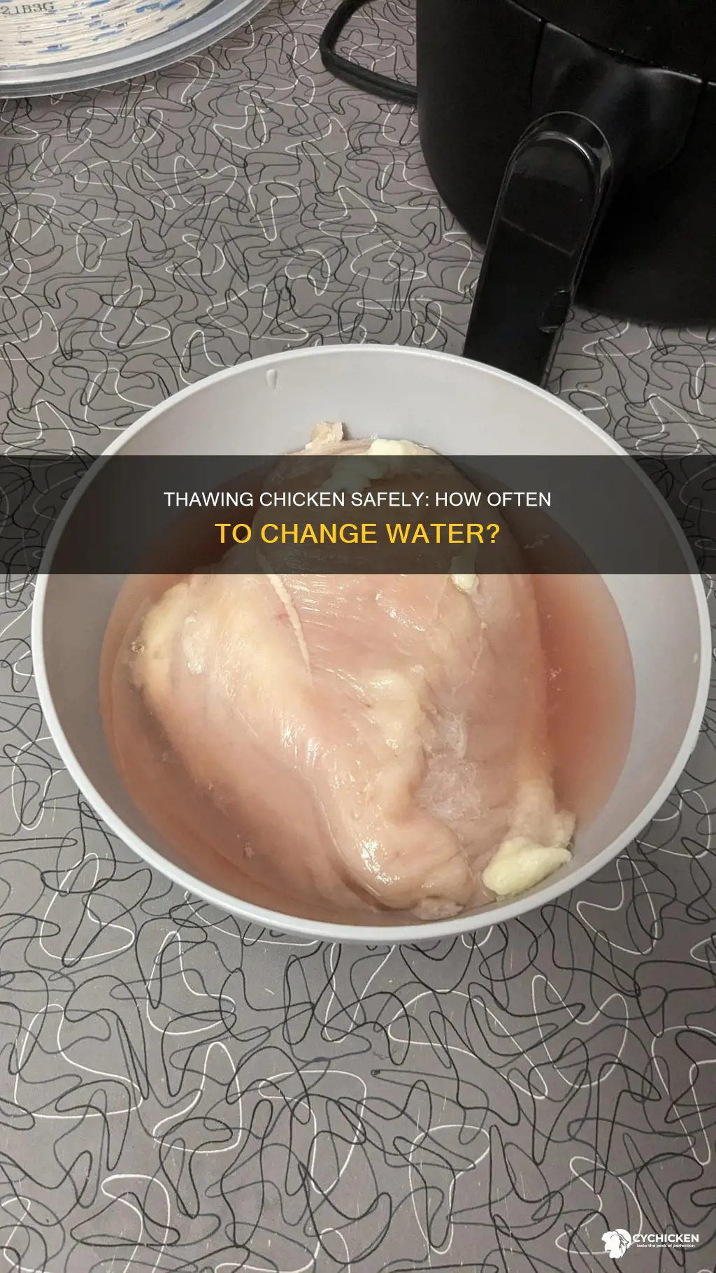 how often should i change water thawing a chicken
