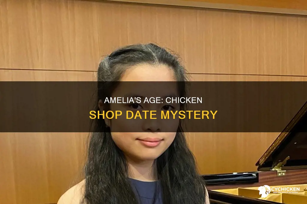 how old is amelia from chicken shop date