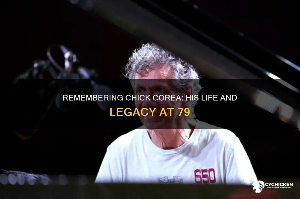 how old was chick corea when he died