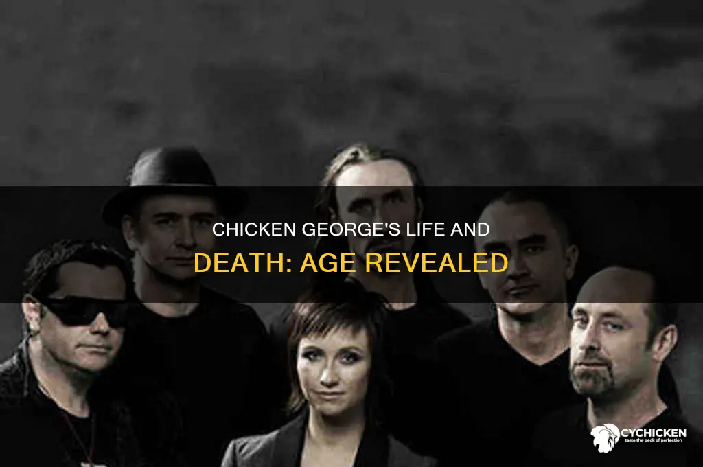 how old was chicken george when he died