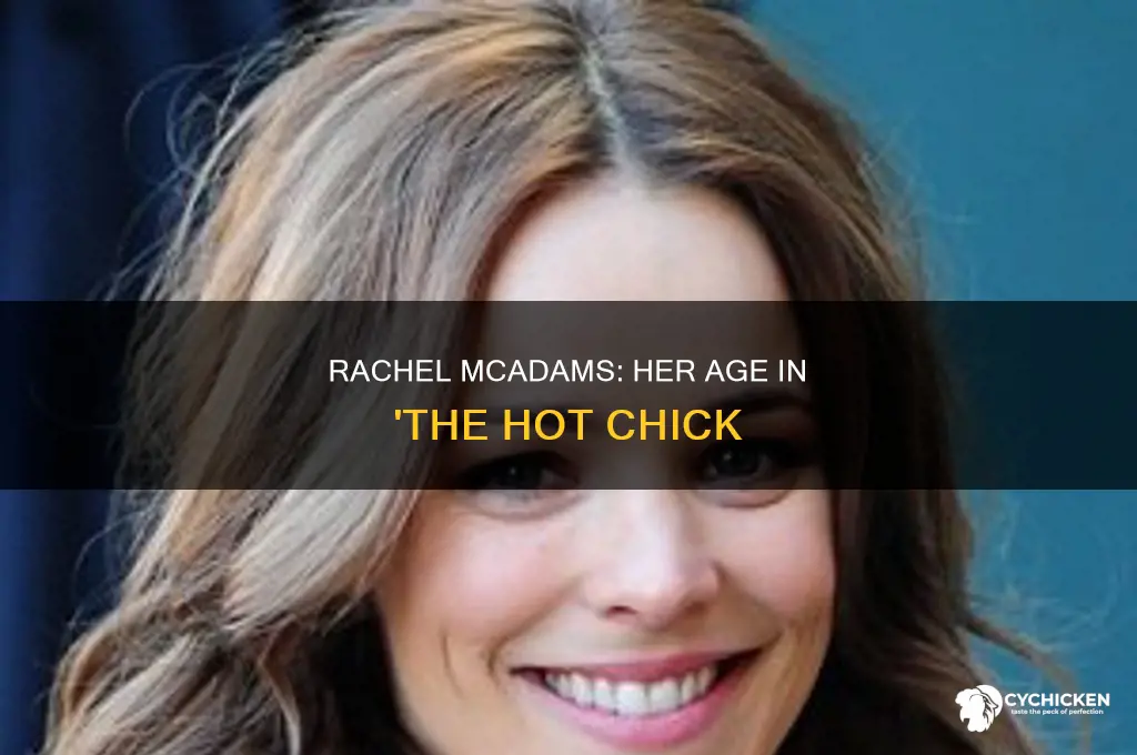 how old was rachel mcadams in hot chick