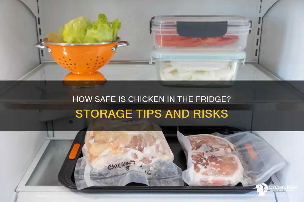 how safe is chicken in the fridge