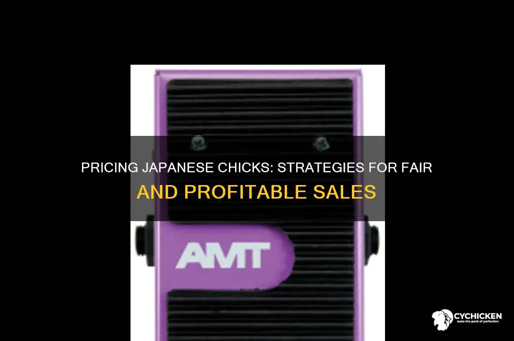how should i price my japanese chicks