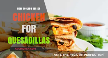 Perfectly Seasoned Chicken: Elevate Your Quesadilla Game with These Tips