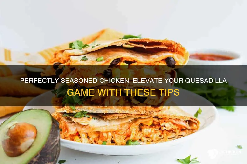 how should i season chicken for quesadillas