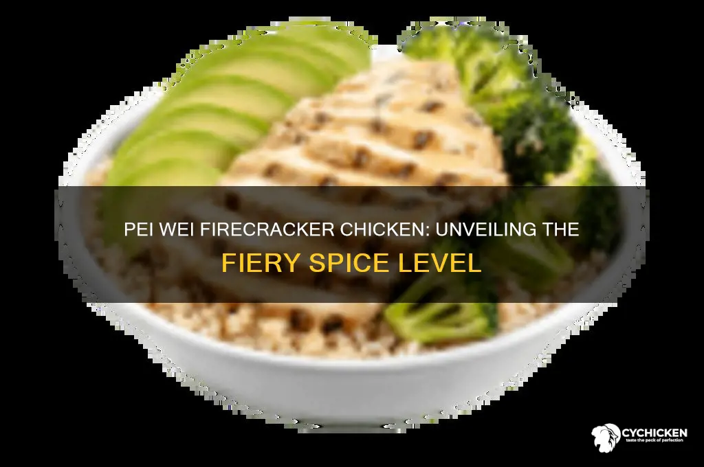 how spicy is pei wei firecracker chicken