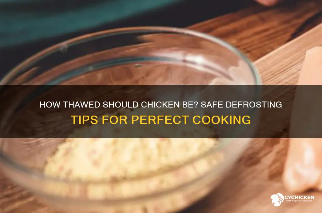 how thawed does chicken need to be