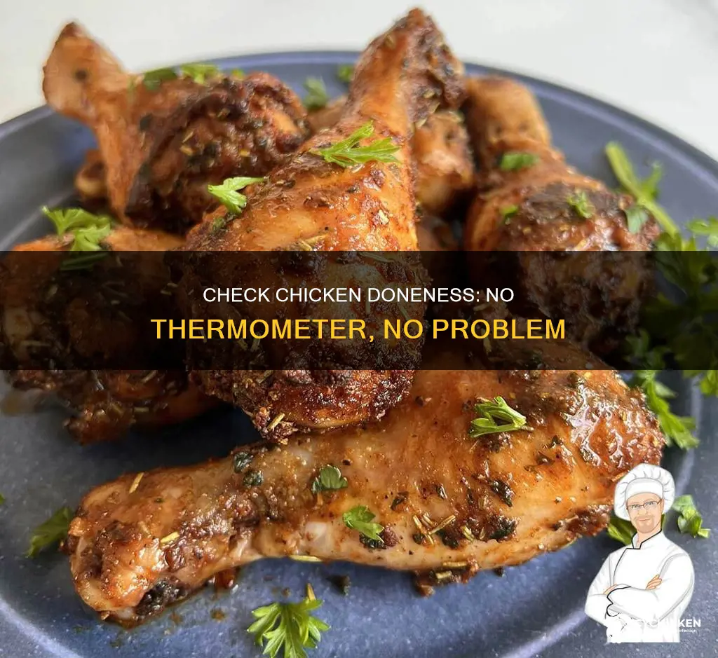 how ti tell if chicken is done without thernometer