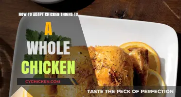 Adapting Chicken Thigh Recipes to a Whole Chicken: Tips and Tricks