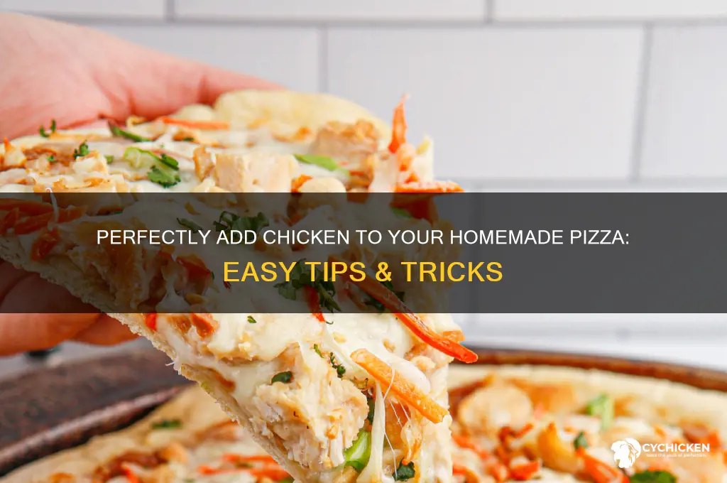 how to add chicken to homeemade pizza