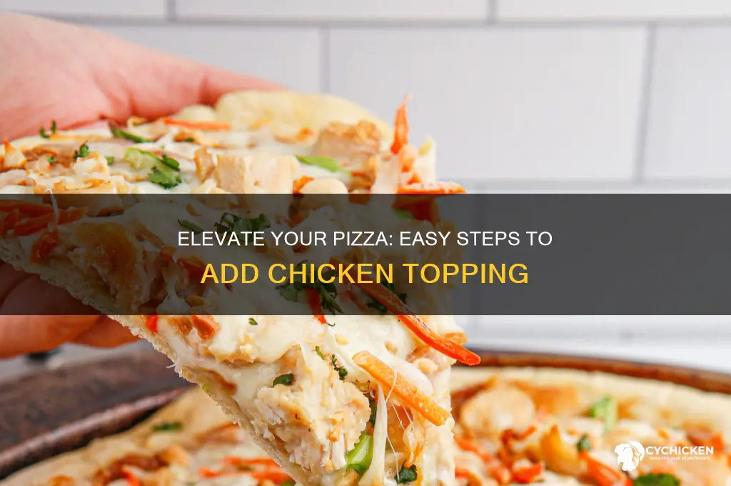 how to add chicken topping to pizza