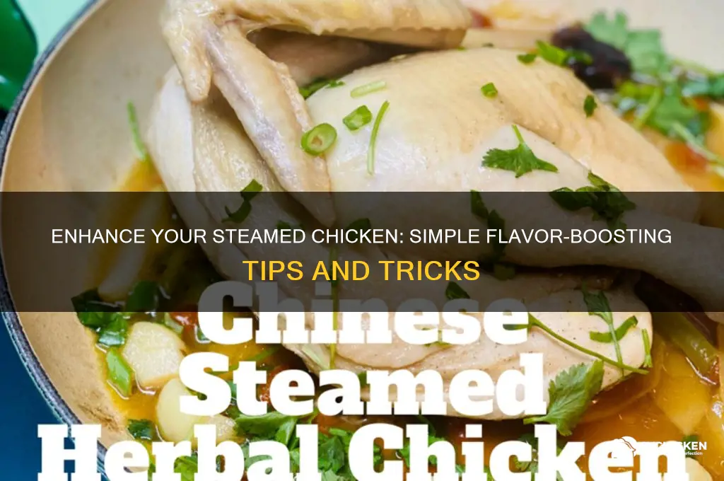 how to add flavor to steamed chicken