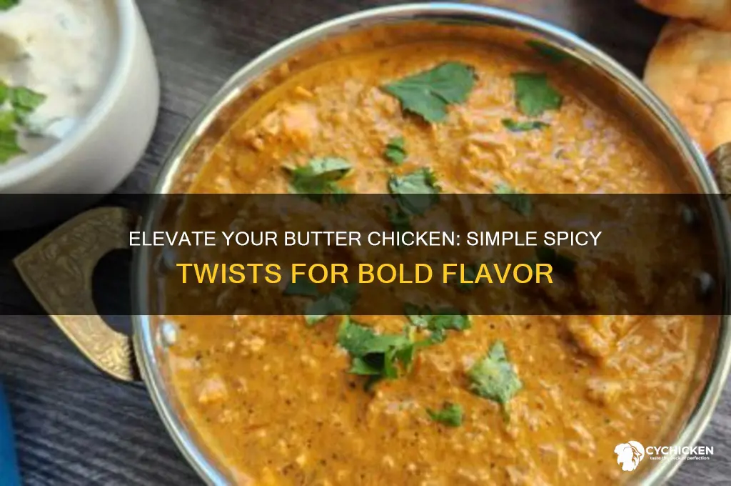 how to add spice to butter chicken