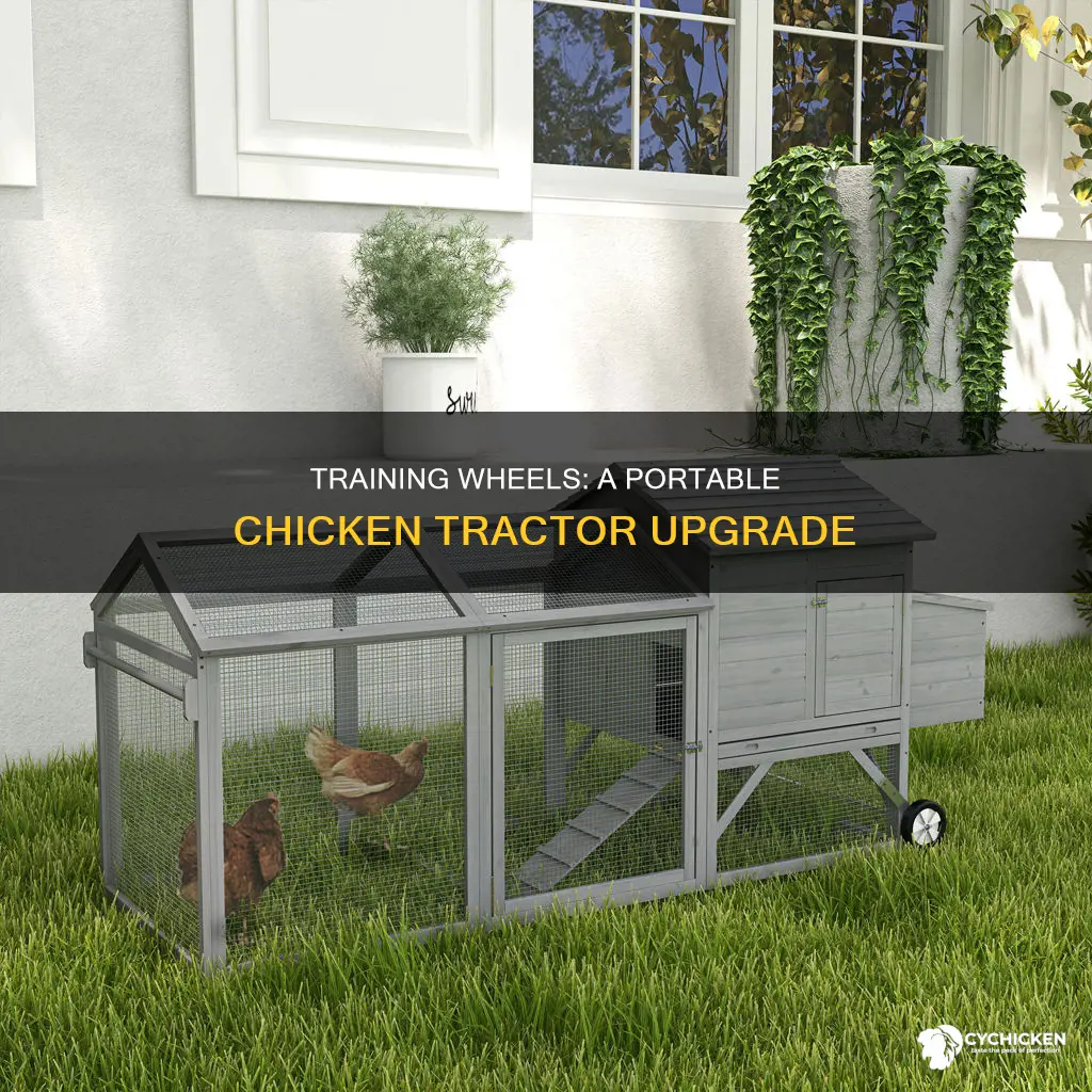 how to add training wheels to a portable chicken tractor
