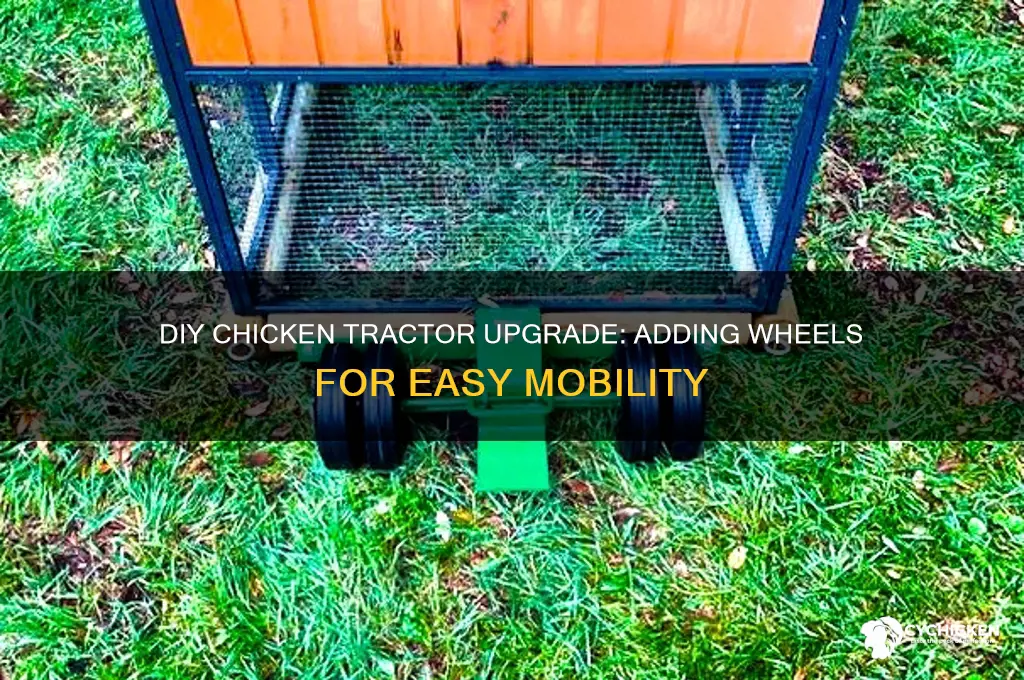 how to add wheels to chicken tractor