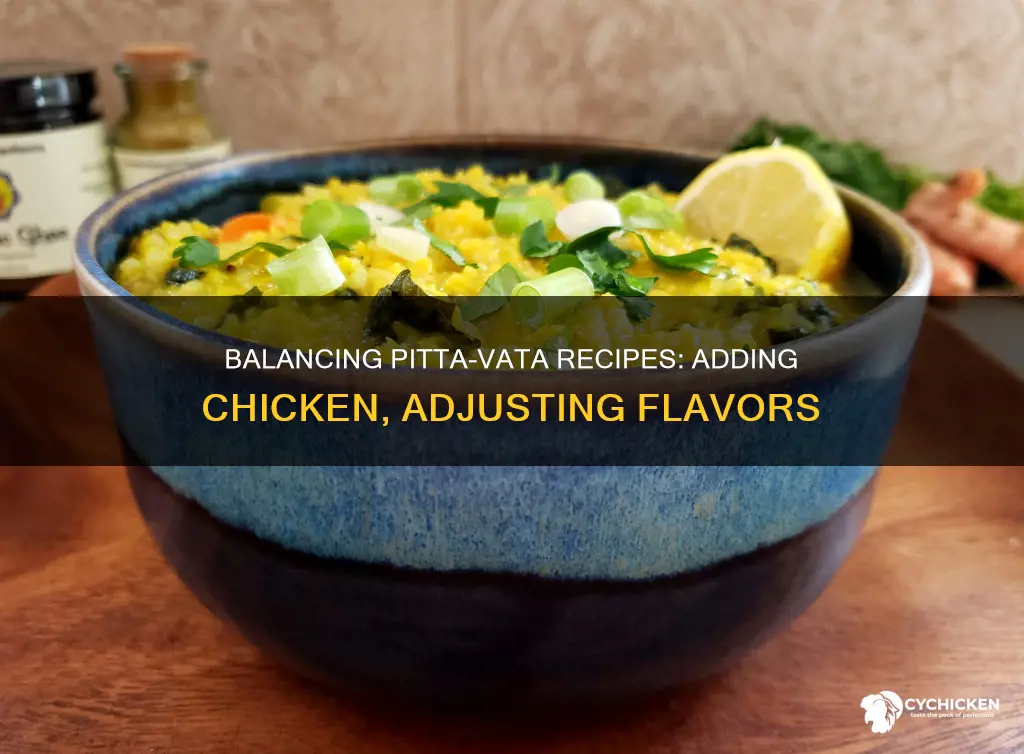 how to adjust a pitta vata recipe when adding chicken