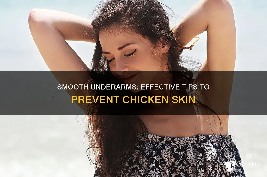 how to avoid chicken skin in underarm