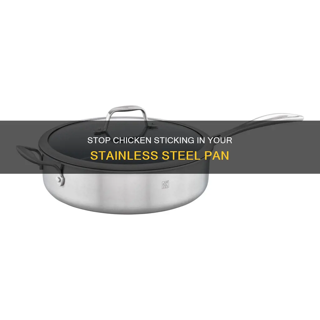 how to avoid chicken sticking in a stainless steel pan