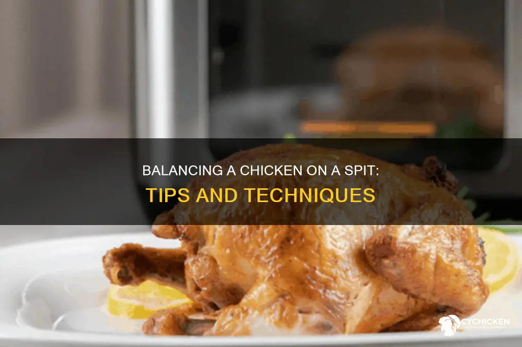 how to balance a chicken on a spit