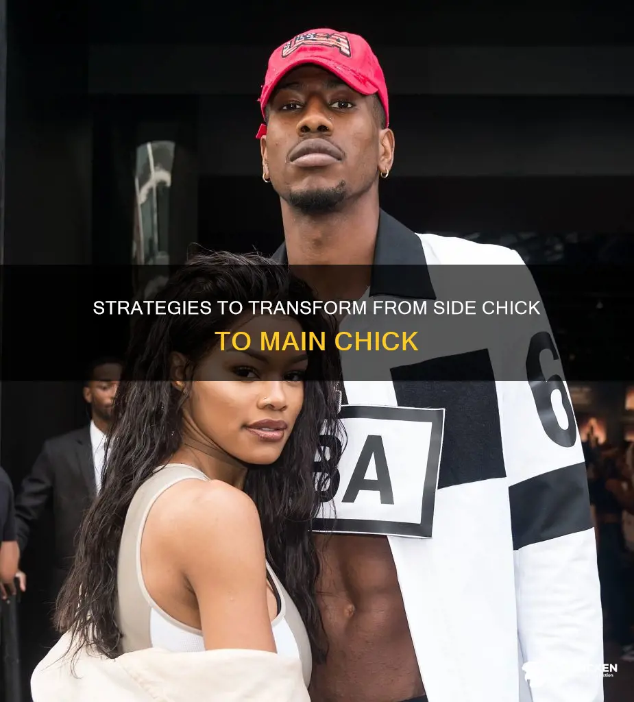 how to be a main chick from side chick