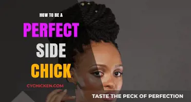 Mastering the Art of Being a Perfect Side Chick: Tips and Tricks