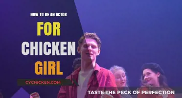 Steps to Become an Actor for Chicken Girl
