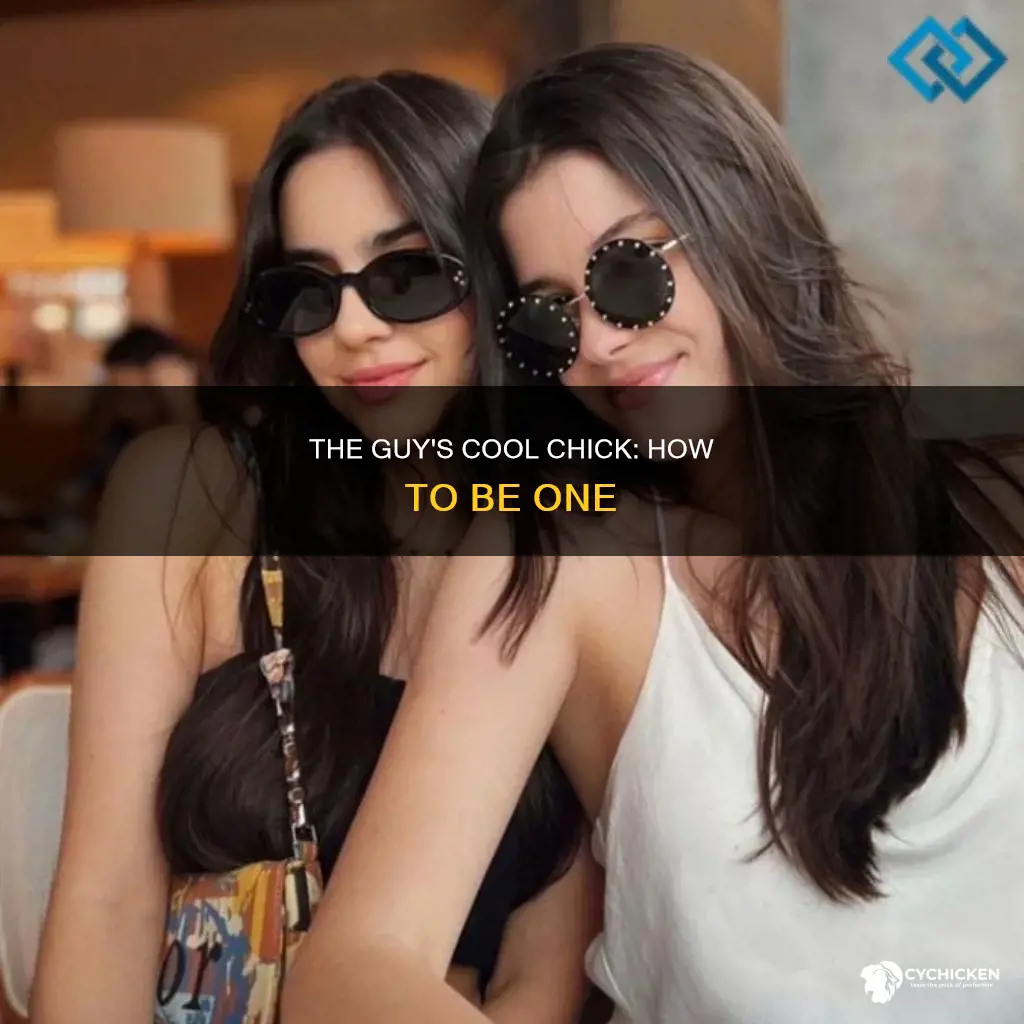 how to be the cool chick with a guy