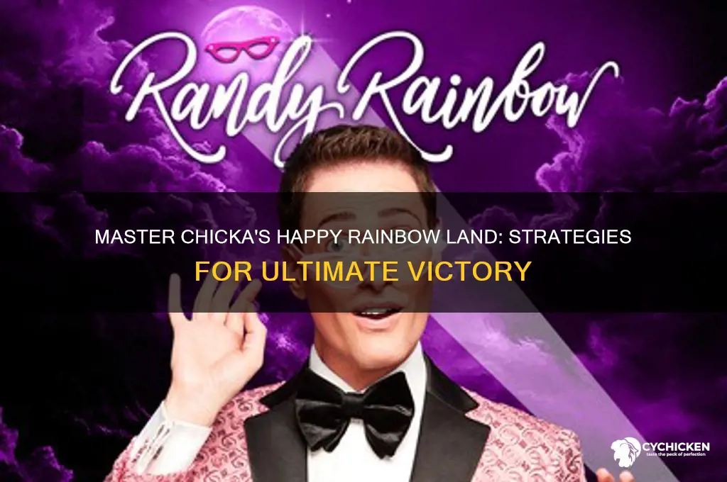 how to beat chickas happy rainbow land