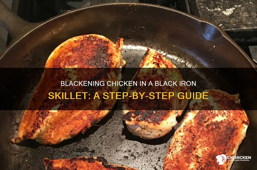how to blacken chicken in black iron skillet